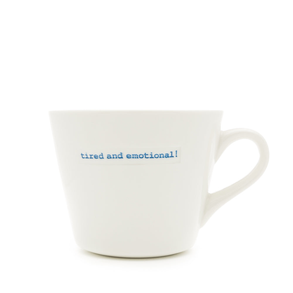 Bucket Mug Medium - 350ml - Tired And Emotional! (Blue)